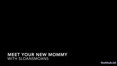sloansmoans OnlyFans leaked meet your new mommy sloansmoans on HDthot