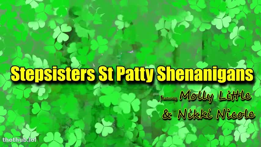 Molly Little OnlyFans leaked [CumSwappingSis] Molly Little, Nikki Nicole - Stepsisters St Pattys Shenanigans on HDthot