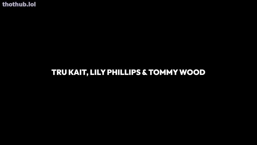 Lily Phillips And Tru Kait Have a Hardcore Threesome