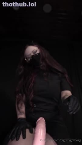 Bigtittygothegg Your scary nurse rides you to completion